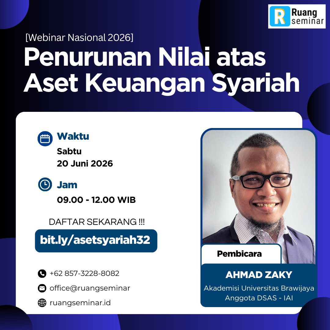 RuangSeminar's tweet photo. [Webinar Nasional 2026] Penurunan Nilai atas Aset Keuangan Syariah

Webinar ini akan diselenggarakan pada :
🗓️ : Sabtu, 20 Juni 2026
🕑 : 09.00 - 12.00 WIB
📍 : Zoom Cloud Meetings Apps &amp; YouTube

Link Pendaftaran : https://t.co/uUiMAZwMFy https://t.co/Sp82XXgQNy