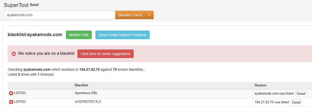 🚨 JUST NOW 🚨

My site has been marked as blacklisted again due to false mass reports.

Someone has reported that they were unable to reach my site, that have been blocked by ISP and Quad9 DNS and others.

I will contact Spamhaus DBL and UCEPROTECTL3 to remove the blacklist. I