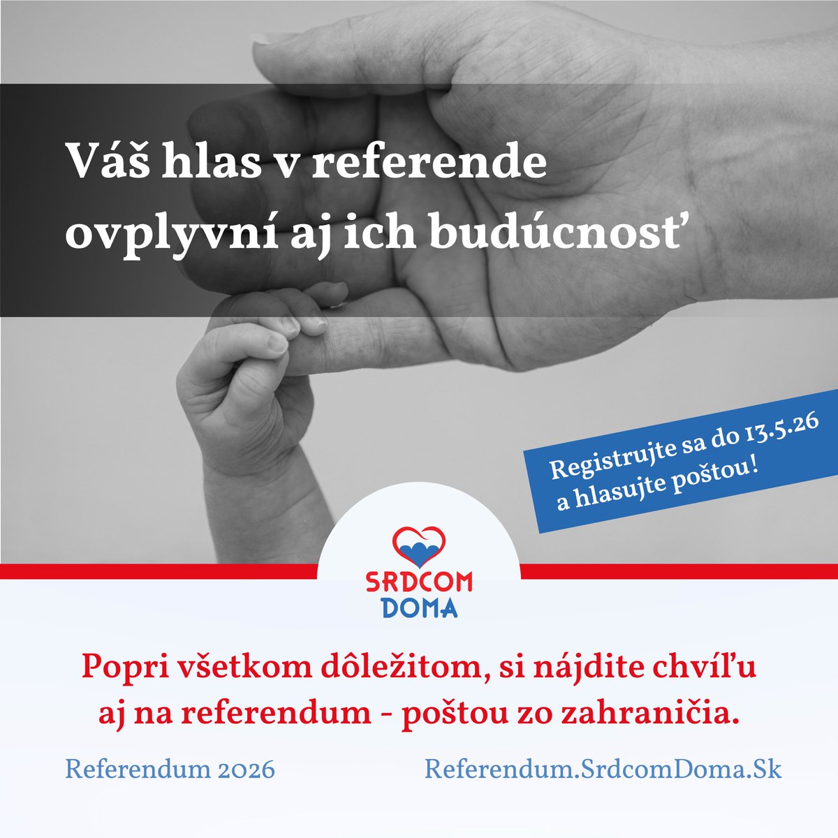 srdcomdoma's tweet photo. Registrácia len do 13.5.2026!
🇸🇰📨Hlasujme v referende - poštou zo zahraničia.
Ukážme, že nám záleží na tom, aby bolo na Slovensku lepšie!

Hlasuj poštou!
https://t.co/l3Jpdqumtk
 #referendum #volbapostou #volbazozahranicia https://t.co/zUH99hir1b