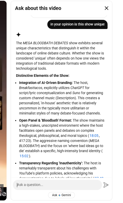 BreakfastTacoss's tweet photo. @TeamYouTube @YouTubeCreators I asked your gemini ai built into youtube if my show is unique (as this would be a good counter to your inauthentic claims of my show https://t.co/JMGmsHJv0M. Please give me a human review. I am a real person hosting live debates with big creators. https://t.co/9uCNC0HI58