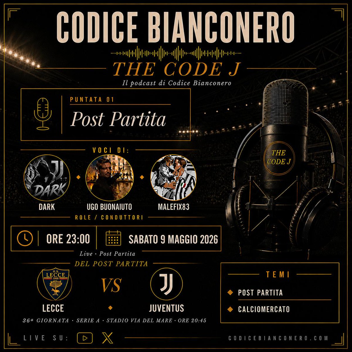 CodBianconero's tweet photo. 🎙️ THE CODE J · PUNTATA 02 Sabato 9 Maggio · Ore 23:00 📷 Live su X e YouTube Le voci: 📷📷
@21jappy
📷📷
@Enzo02284983
📷
@WhoistheDark
#LecceJuventus ▸ Calciomercato Il codice si ascolta.
Live YouTube: https://t.co/M0TaPZhwP0
📷📷 #TheCodeJ #CodiceBianconero #SerieA https://t.co/OjLMhgXSMR