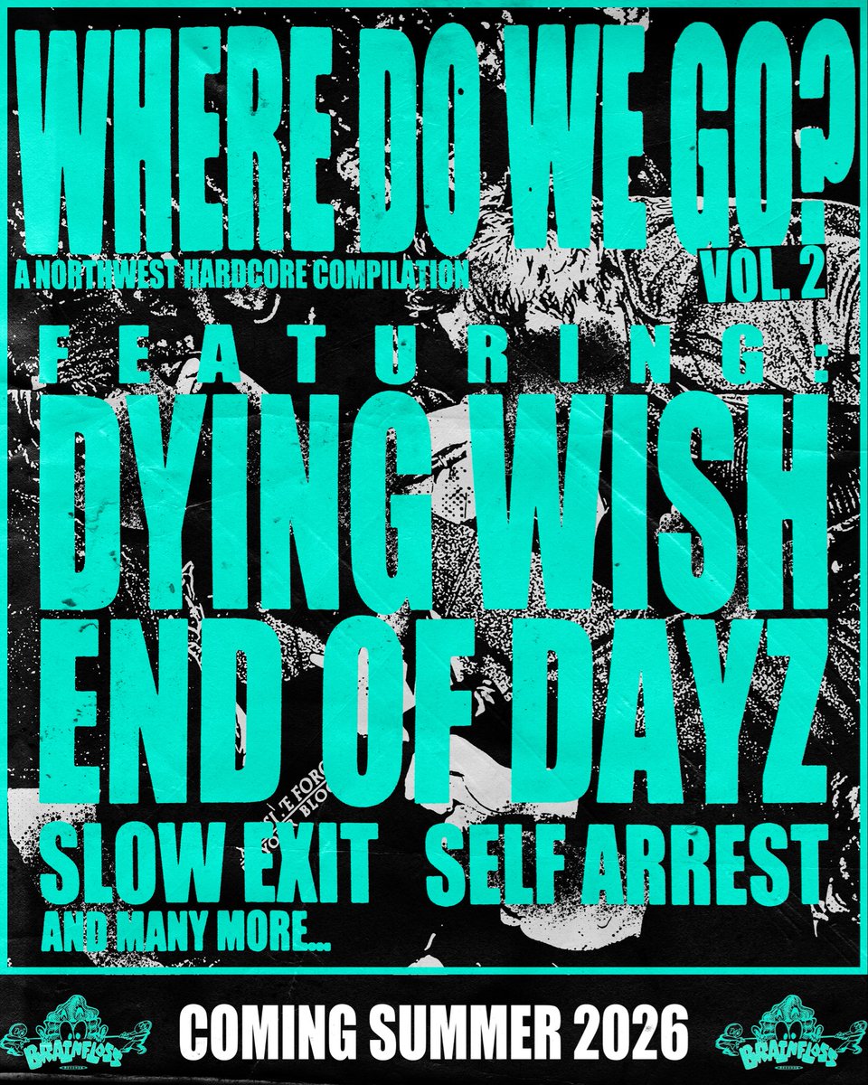 BrainFlossRecs's tweet photo. Running it back this summer with @dyingwishhc @ENDOFDAYZNW and a ton more. Stoked to get this out into the world. https://t.co/b2IHUewzBU