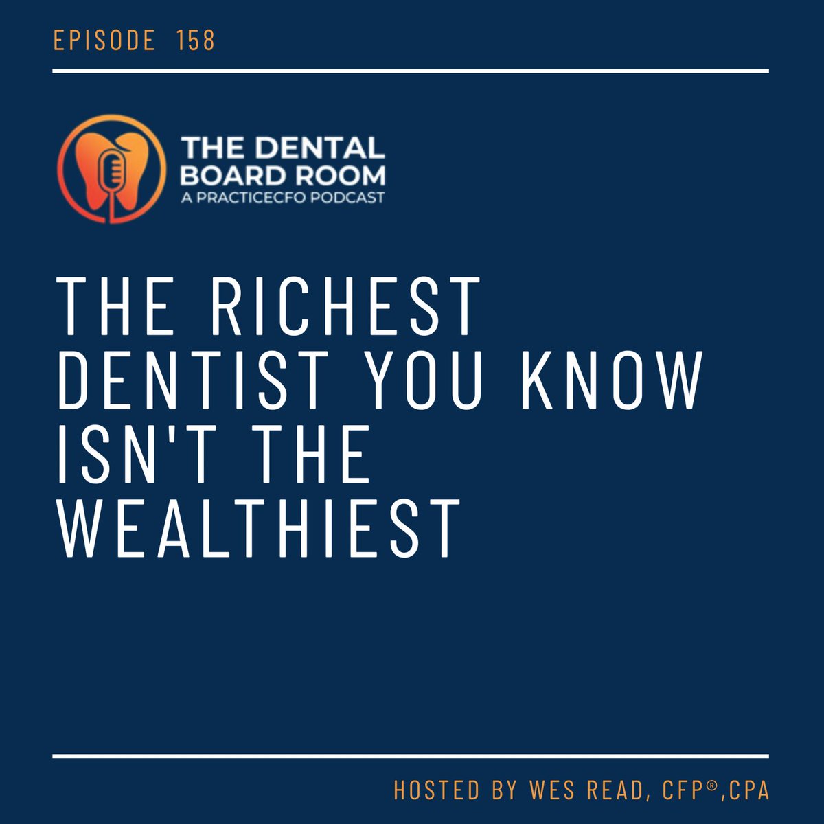 practiceCFO's tweet photo. The richest dentist you know may not be the wealthiest.

Episode 158 with Wes Read explores why true wealth is more than money:
Time
Relationships
Purpose
Health
Financial freedom

Listen here: https://t.co/7JbR1Bnfmu

#dentistry #financialplanning #dentalpodcast https://t.co/mPTs7maITD
