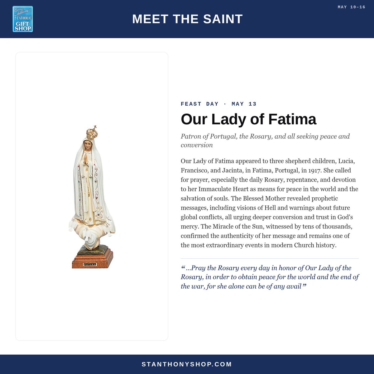 StAnthonyShop's tweet photo. Celebrate the saints on their feast days!

St. Damien of Molokai, May 10
Our Lady of Fatima, May 13
St. Matthias, May 14
St. Isidore the Farmer, May 15
St. Brendan, May 16

#StDamienOfMolokai  #OurLadyOfFatima  #StMatthias  #StIsidoreTheFarmer  #StBrendan
https://t.co/BBTi0Hkr03 https://t.co/RX2EMbrdnO