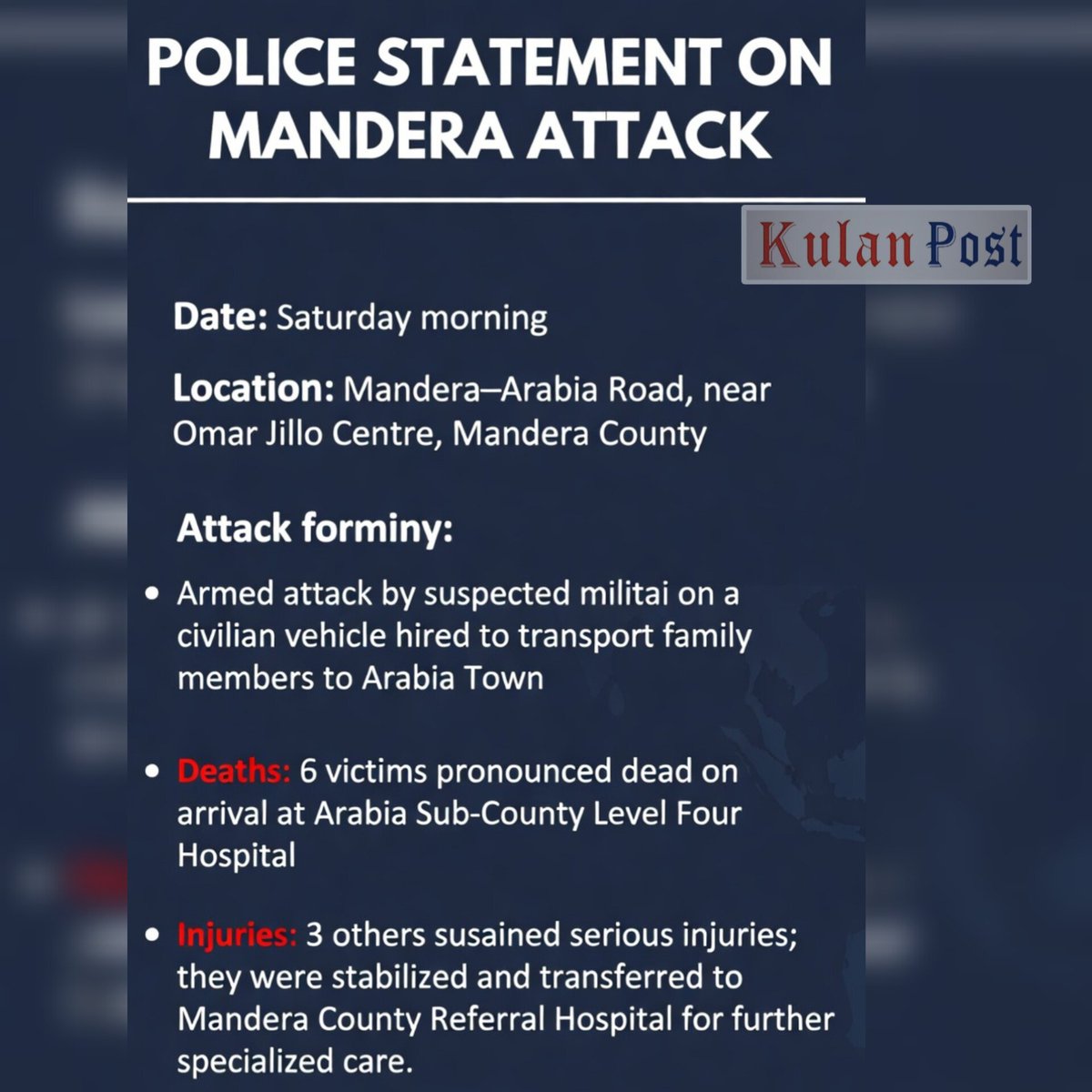 POLICE STATEMENT ON MANDERA ATTACK: Armed attack by suspected militia on a civilian vehicle along the Mandera–Arabia Road, near Omar Jillo Centre, Mandera County on Saturday morning.  

"The incident involved armed attack by suspected militia on a civilian vehicle hired to