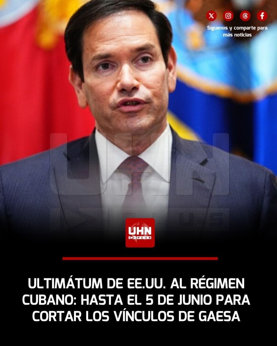 🇨🇺🇺🇸‼️| De acuerdo a Diario de Cuba, Estados Unidos ha dado un ultimátum al régimen cubano: plazo hasta el 5 de junio para que todas las empresas extranjeras liquiden cualquier operación vinculada con GAESA. De momento no habrá sanción para las empresas pero si el vínculo con