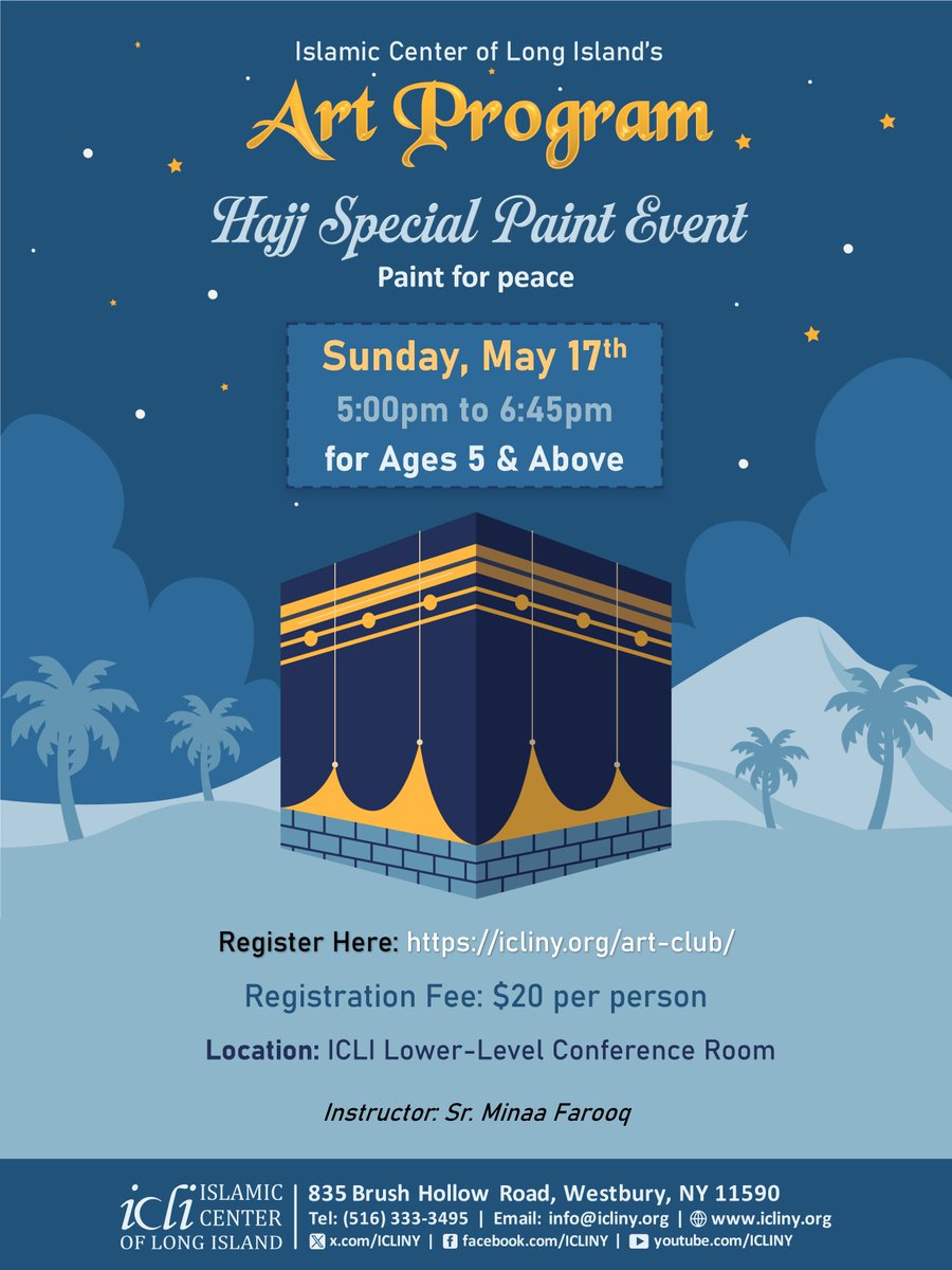 ICLINY's tweet photo. ICLI's Art Program Presents
🕋 Hajj Special Paint Event 🎨

For Ages 5 &amp; Above

🗓️ Sun, May 17th, 2026

🕔 5:00pm to 6:45pm

Registration Fee: $20
Register at: https://t.co/ibzRUlbtYj

Location: ICLI Lower-Level Conference Room
Instructor: Sr. Minaa Farooq https://t.co/f8qXNMw3WK