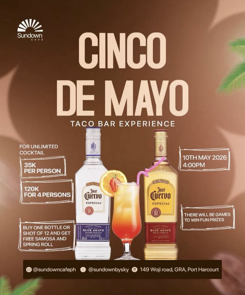 JustAmof's tweet photo. PORTHARCOURT CITY!🕺🏽💃🏾🍹

Happening tomorrow come  for a Cinco De Mayo Taco Bar Experience at Sundown Café 🍸🍹

📅 10th May 2026
⏰ 4PM
📍 149 Woji Road, GRA, Port Harcourt
💰 35K Per Person
💰 120K For 4 Persons https://t.co/CDFD9K5O6Z