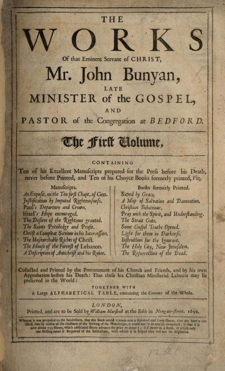ParticularBapt's tweet photo. At the back of the first volume in the first edition of The Works of John Bunyan, published in 1692, a list of reasons are given for why Christians should support, by subscription, the publication of the other volumes of The Works of John Bunyan. 

He had gone to be with the Lord 4 years earlier.