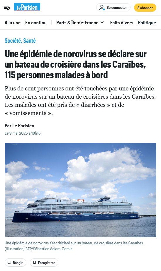 <a href="/le_Parisien/">Le Parisien</a> Épidémie de norovirus sur un bateau de croisière dans les Caraïbes, 115 personnes malades à bord

Les malades ont été pris de  « diarrhées » et de « vomissements ».
Par Le Parisien
Le 9 mai 2026 à 18h16
leparisien.fr/societe/sante/…