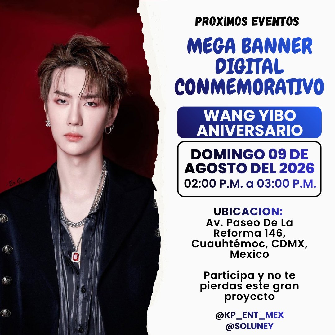 KPEntertainment's tweet photo. MEGA BANNER DIGITAL WANG YIBO ANIVERSARIO, 2026
🚩Ubicación: Av. Paseo De La Reforma 146 (zona de MEGABANNER DIGITAL) Delegación Cuauhtémoc, Ciudad de Mexico, Mexico.
🗓️Fecha:  Domingo, 09 de Agosto, 2026
Horario: 02:00 PM A 03:00 PM

#WANGYIBO, #PROXIMOSMEGABANNER , @soluney https://t.co/EUvDLQzjfh
