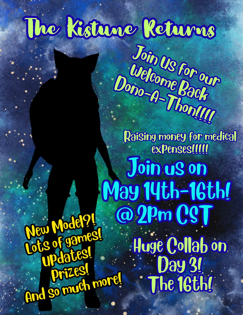 Kitsune_Chaos13's tweet photo. It is time for me to return! Join me to raise money for medical expenses, to have fun, and prizes!!! 
Mark your calendars for Thursday May 14th @ 2pm
CST!!!!!!! See you there!

https://t.co/AyNai9ypV3 https://t.co/jp7a13yKqy
