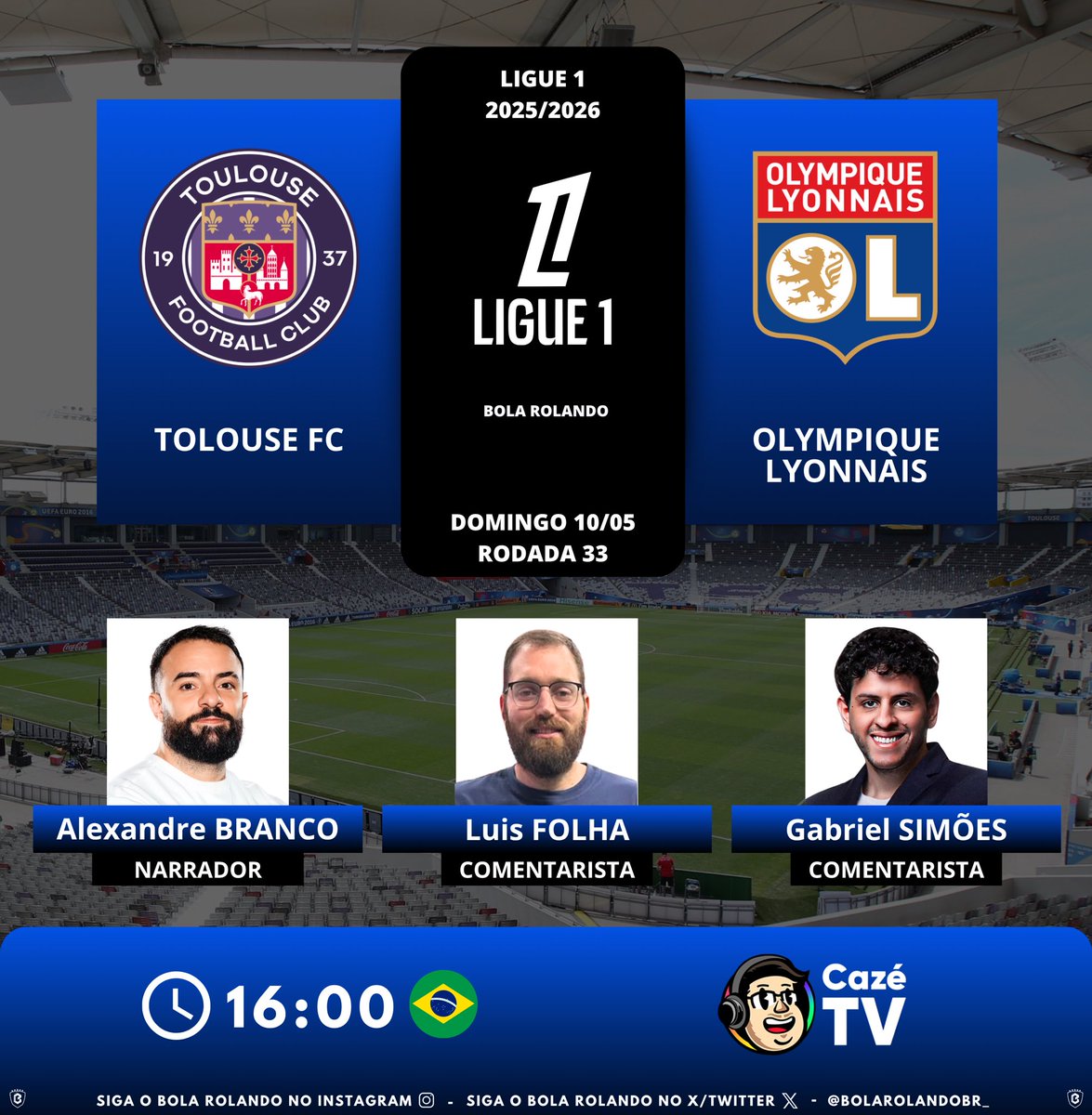 BolaRolandoBr_'s tweet photo. ⚽️🇫🇷 #Ligue1 | Rodada 33
⚔️ #Tolouse x #OlympiqueLyonnais 
🎙️ Narrador: @alezudoo 
🎙️ Comentaristas: Luis Folha - @gabmsimoes 
📺💻📱 @CazeTVOficial 
#️⃣ #Ligue1naCazéTV - #TFCOL        
Siga nosso perfil e dê RT 🔃 https://t.co/t8E2rdxv0m