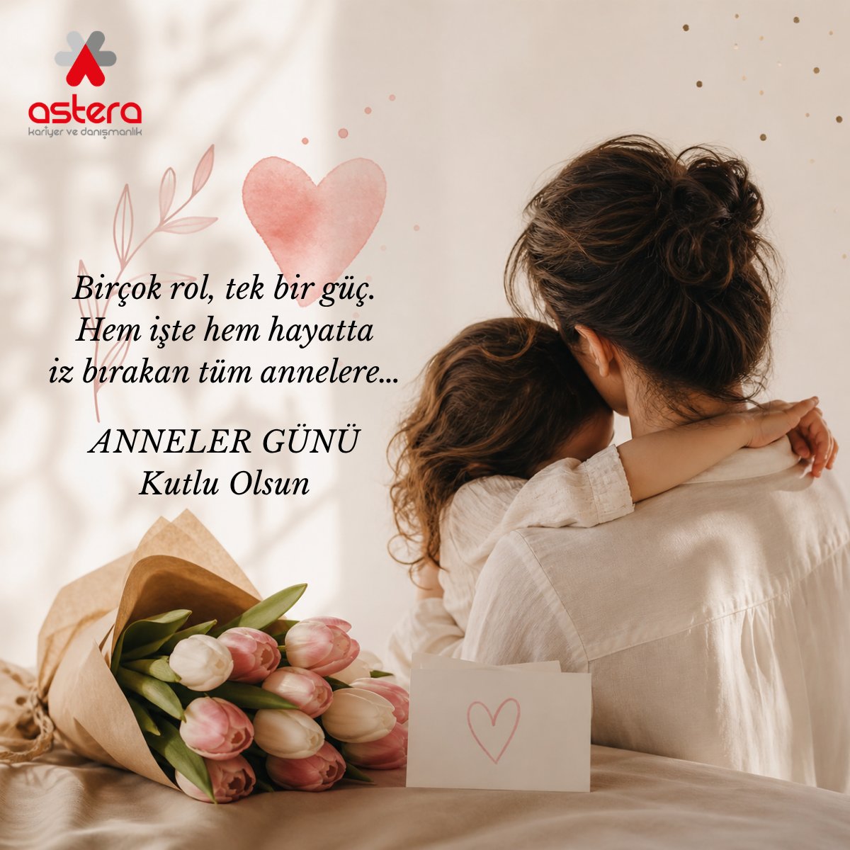 AsteraHR's tweet photo. Sevgi, sabır ve fedakarlık dolu kalpleriyle hayatımızın her anında yanımızda olan annelerimizin Anneler Günü kutlu olsun. https://t.co/jPessVpjLg