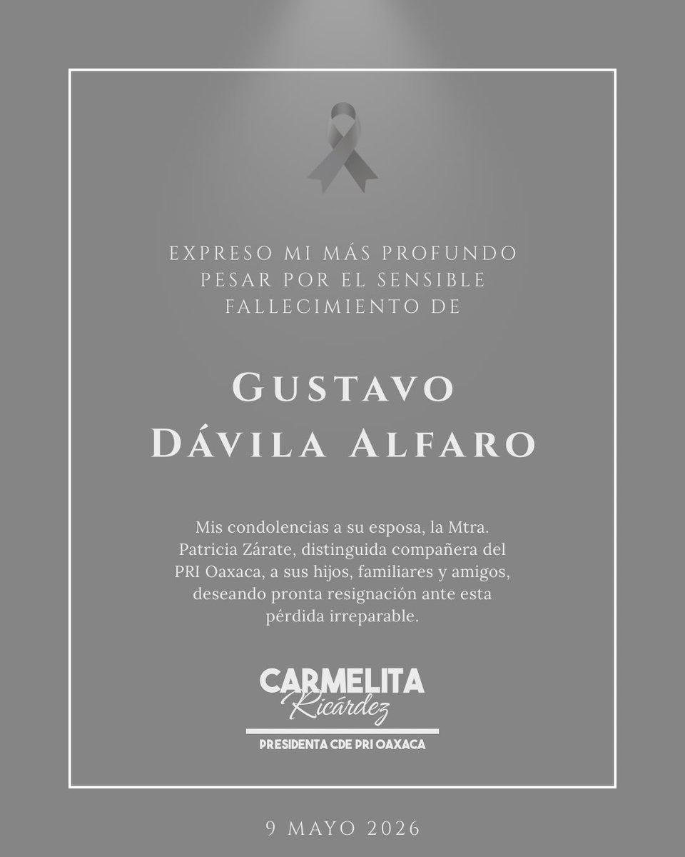 CarmelitaRicdzV's tweet photo. Lamento profundamente el fallecimiento de Gustavo Dávila. Mi solidaridad y cariño para la Maestra Patricia Zárate, distinguida compañera de nuestro partido, así como a su sobrina, nuestra líder @PaulaSiZar, presidenta del @MovPRImxOaxOf, y toda su familia. Que descanse en paz. https://t.co/OjSXvpeMXh