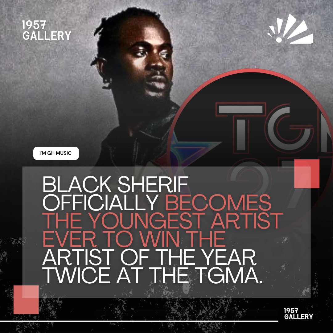 1957gallery's tweet photo. Black Sherif officially becomes the youngest artist ever to win the Artiste of the Year award twice at the Telecel Ghana Music Awards after his huge win at TGMA 2026.

The “Iron Boy” hitmaker continues to cement his place as one of Ghana’s biggest music stars.#tgma27 https://t.co/eVF1LvQ6tU