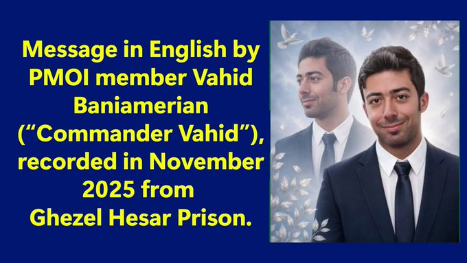 aliakbar1346ta's tweet photo. #UrgentMessage in English by PMOI member #Vahid_Baniamerian   (“Commander Vahid”), recorded in November 2025 from Ghezel Hesar Prison. #Iran https://t.co/nnKckTCwYh