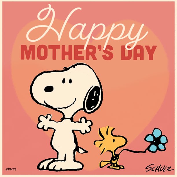 Happy 
MOTHER’S DAY