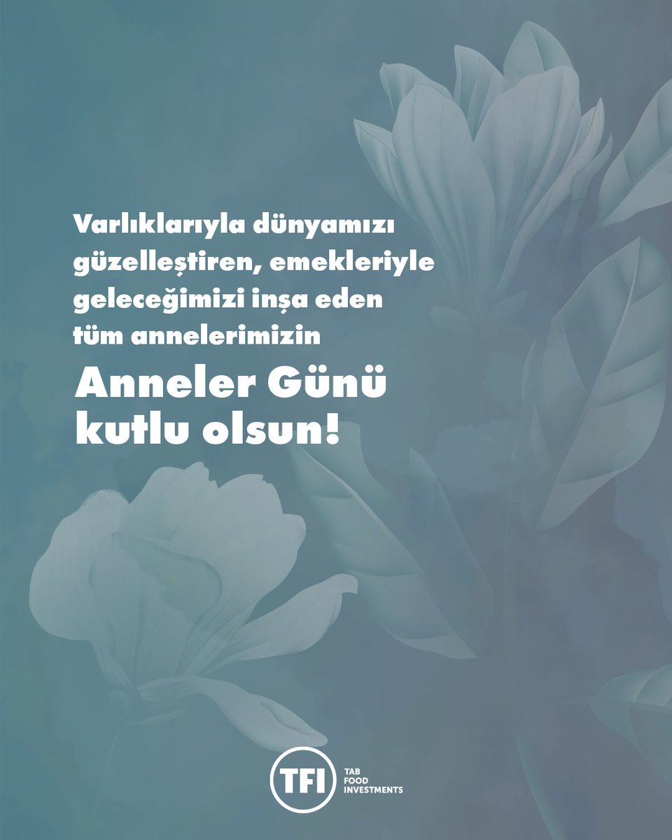 TabFoods's tweet photo. Geleceğe yön veren tüm annelerin Anneler Günü’nü kutluyoruz.

We celebrate Mother’s Day for all the mothers who shape the future.
#tabfoodinvestments #AnnelerGünü https://t.co/1Y8KMG3b6f