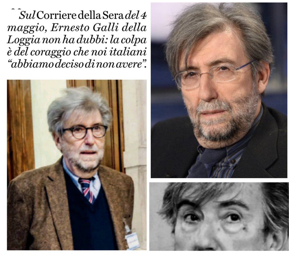 "Sul Corriere della Sera del 4 maggio, Ernesto Galli della Loggia non ha dubbi: la colpa è del coraggio che noi italiani 'abbiamo deciso di non avere'".

In basso i vari volti del coraggio: l'esuberante giovinezza, lo sguardo vispo e indomito. Con pappagorgia compresa.