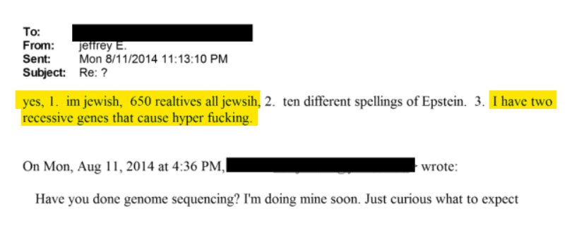 Jeffrey Epstein confirmed that he and his all relatives are jewish

"yes, 1. im jewish, 650 realtives all jewish"