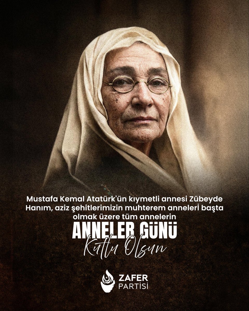 zaferpartisi's tweet photo. Mustafa Kemal Atatürk'ün kıymetli annesi Zübeyde Hanım, aziz şehitlerimizin muhterem anneleri başta olmak üzere tüm annelerin Anneler Günü kutlu olsun. https://t.co/OQuhsyA4Fa