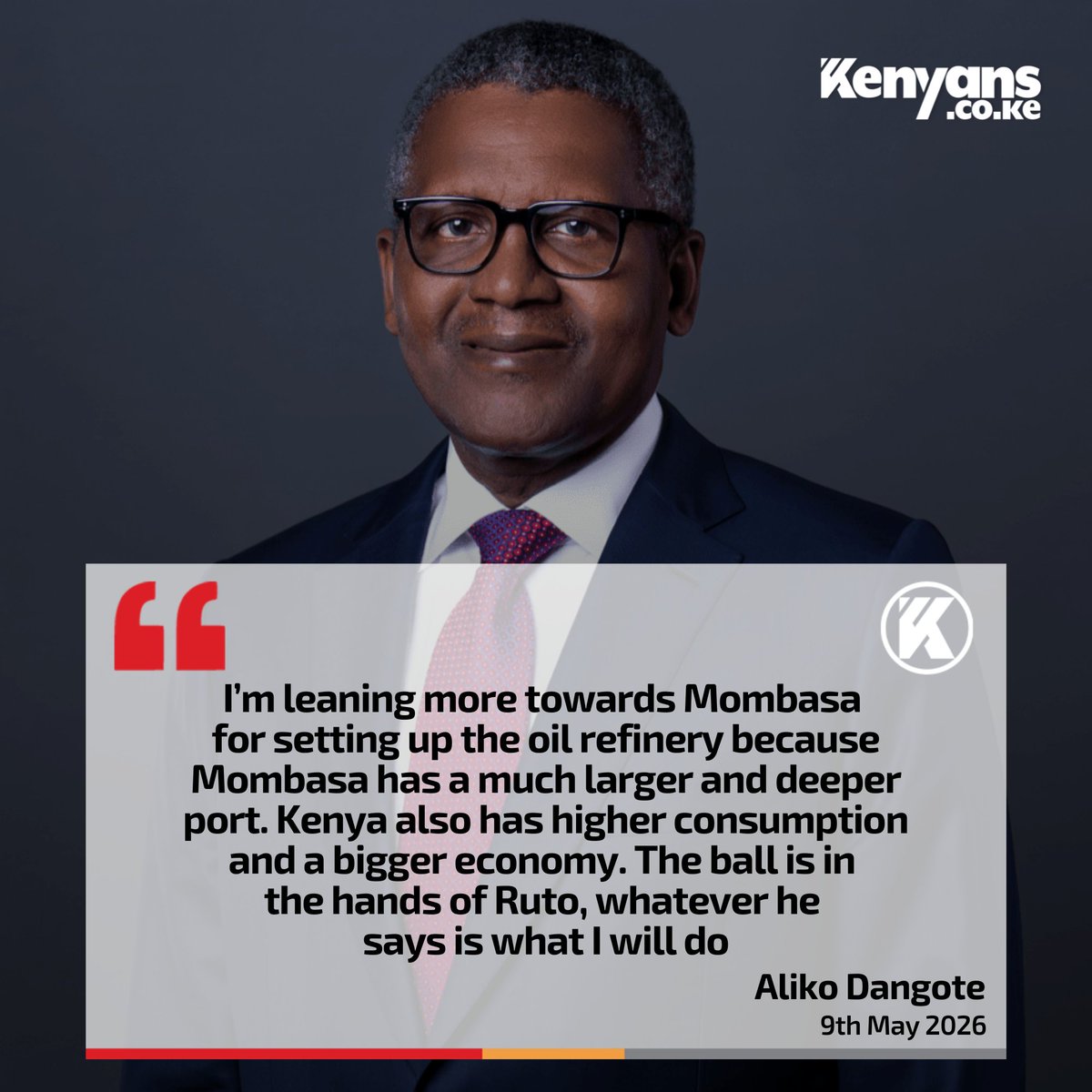 Aliko Dangote explains why he prefers setting up the oil refinery in Kenya instead of Tanzania