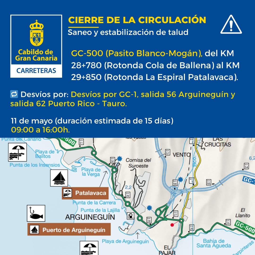 ❌Corte total❌ 
Saneo y estabilización de talud

🛣️GC-500 (Pasito Blanco-Mogán), del KM 28+780 (Rotonda Cola de Ballena) al KM 29+850 (Rotonda La Espiral Patalavaca).
🔁Desvíos por GC-1
🗓️11 de mayo
⏰09:00 a 16:00h.

#CarreterasGC <a href="/guaguasglobal/">Guaguas Global</a> <a href="/FET_CANARIAS/">fetcanarias</a>