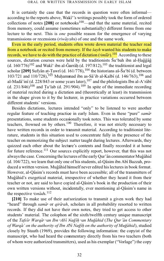 Leafywashere00's tweet photo. The myth that early Islam was “purely oral” is long outdated. According to Gregor Schoeler, one of the leading scholars of early Islamic transmission, oral and written transmission in early Islam “supplemented each other.”

Students wrote during lectures, copied notebooks, used dictation, and transmitted from written materials alongside memorisation. The early Islamic tradition was far more literate and structured than critics often assume.