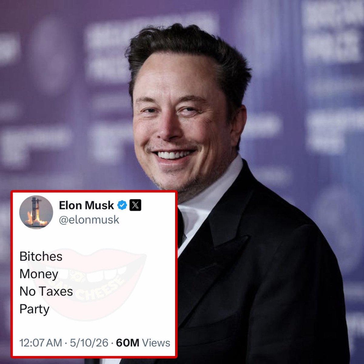 Soon to be Trillionaire Elon Musk, tweets.

Bitches, Money, No Taxes &amp; Party