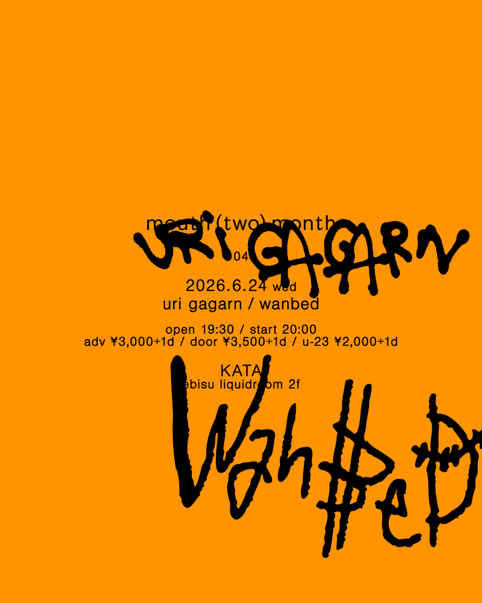urigagarn's tweet photo. 次のライブはこちら！KATAにて開催の2マンシリーズでwanbedと初共演です！ロングセットにご期待下さい🔸🙌

🆕6/24(水)恵比寿KATA
「mouth (two) month」

uri gagarn / wanbed
 
OPEN 19:30 START 20:00
ADV ¥3,000 (+1d)
U-23 ¥2,000 (+1d)
 🎫 https://t.co/7tzLPVHbPa https://t.co/86M49Ti5UC