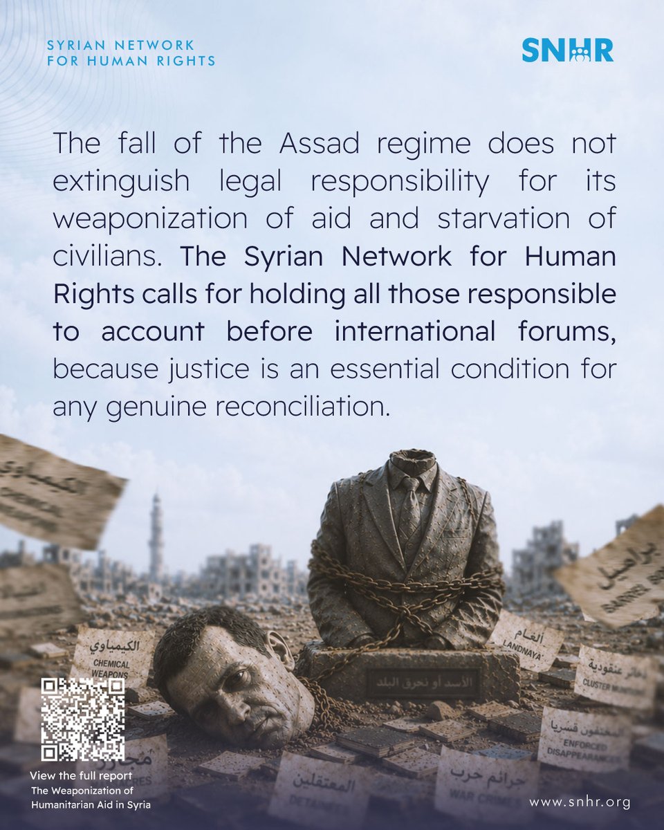 snhr's tweet photo. The fall of the Assad regime does not erase responsibility for weaponizing aid and starving civilians. #SNHR calls for accountability before international forums, as justice remains essential for any genuine reconciliation. #Syria #SyrianJustice #Accountability https://t.co/SdlLQH7zbM