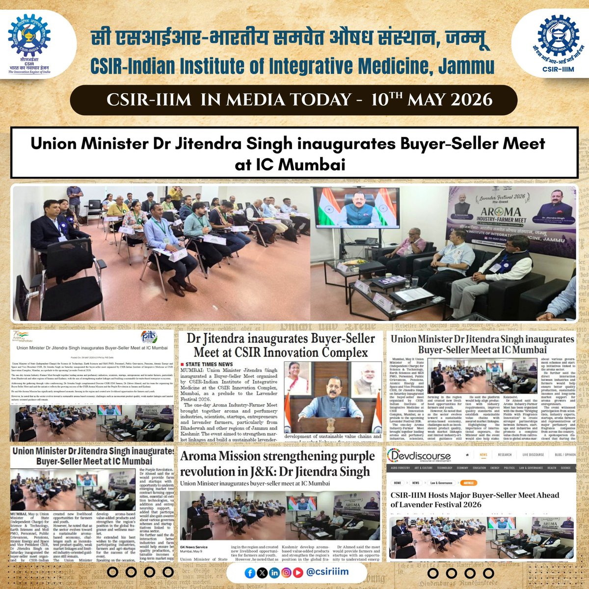 csiriiim's tweet photo. CSIR-IIIM Jammu in Media !
Date : 10-05-2026

*Union Minister Dr Jitendra Singh inaugurates Buyer-Seller Meet at IC Mumbai*

Links :

PIB : https://t.co/6t90yZP7n2

Greater Kashmir :  https://t.co/rTfXqLYH5l

Devdiscourse : https://t.co/vGUDJ7qhZP

CSIR, India
#CSIRIIIM #DrJitendraSingh #DrZabeerAhmed #PurpleRevolution 
#LavenderFestival2026 #AromaMission #JammuAndKashmir #Innovation #Lavender #StartupIndia