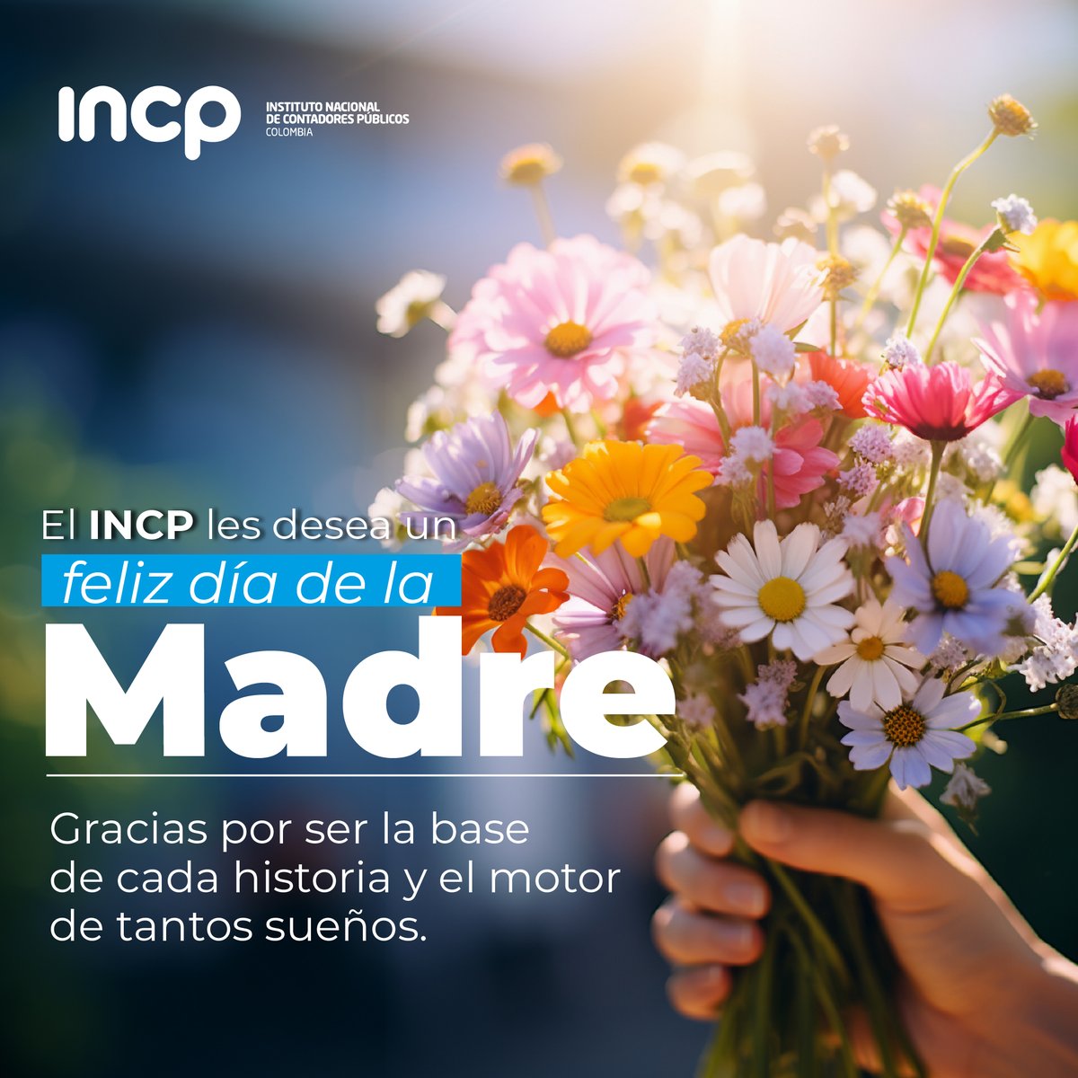 incpcol's tweet photo. 🌷 Hoy celebramos a quienes con amor, fortaleza y dedicación inspiran cada paso de nuestras vidas.

Desde el INCP enviamos un especial saludo a todas las madres en su día 💙  
Gracias por ser ejemplo, guía y el corazón de tantos sueños.

#DíaDeLaMadre #INCP #GraciasMamá https://t.co/ZONfF7lYxs