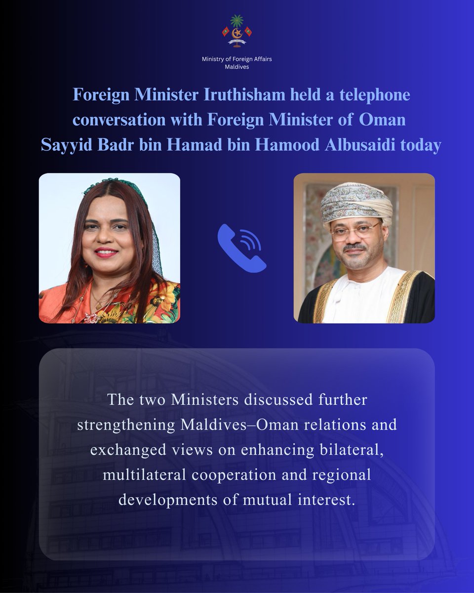 MoFAmv's tweet photo. Foreign Minister @IruthishamAdam  held a telephone conversation today with Foreign Minister of Oman @badralbusaidi. https://t.co/gh5ezmCz2j