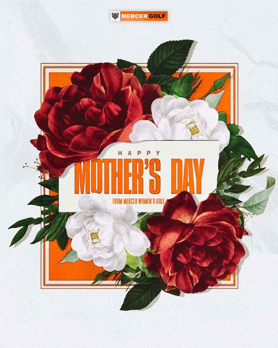 MercerWGolf's tweet photo. Happy Mother’s Day to all the incredible moms out there! 🫶🧡

#GoBears https://t.co/pLhhVLF6cQ