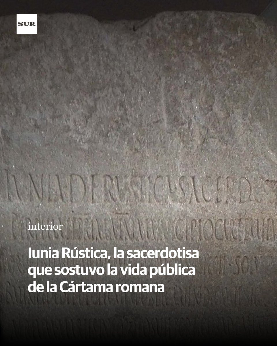 DiarioSUR's tweet photo. Iunia Rústica, la sacerdotisa que sostuvo la vida pública de la Cártama romana. El epígrafe conservado en Málaga revela el papel de esta propietaria que fue una de las mujeres con mayor visibilidad de la élite de Cartima. https://t.co/SHrGfzGZTq