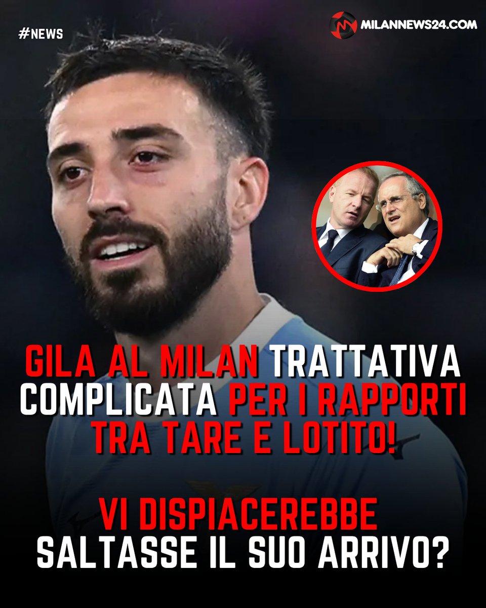 Milannews24_com's tweet image. 🥶 La trattativa tra #Milan e #Lazio per #Gila può essere più complicata del previsto per i rossoneri ostacolati, secondo Moretto, anche dai rapporti freddi tra #Lotito e #Tare. Pensi che l'operazione si potrà concludere ugualmente?

#milannews24