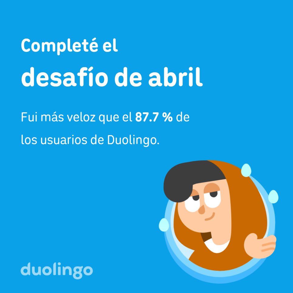 RafaxTdC's tweet photo. ¡Completé el desafío de abril más rápido que el 87.7 % de los usuarios de Duolingo! https://t.co/qq1GSGjO5b