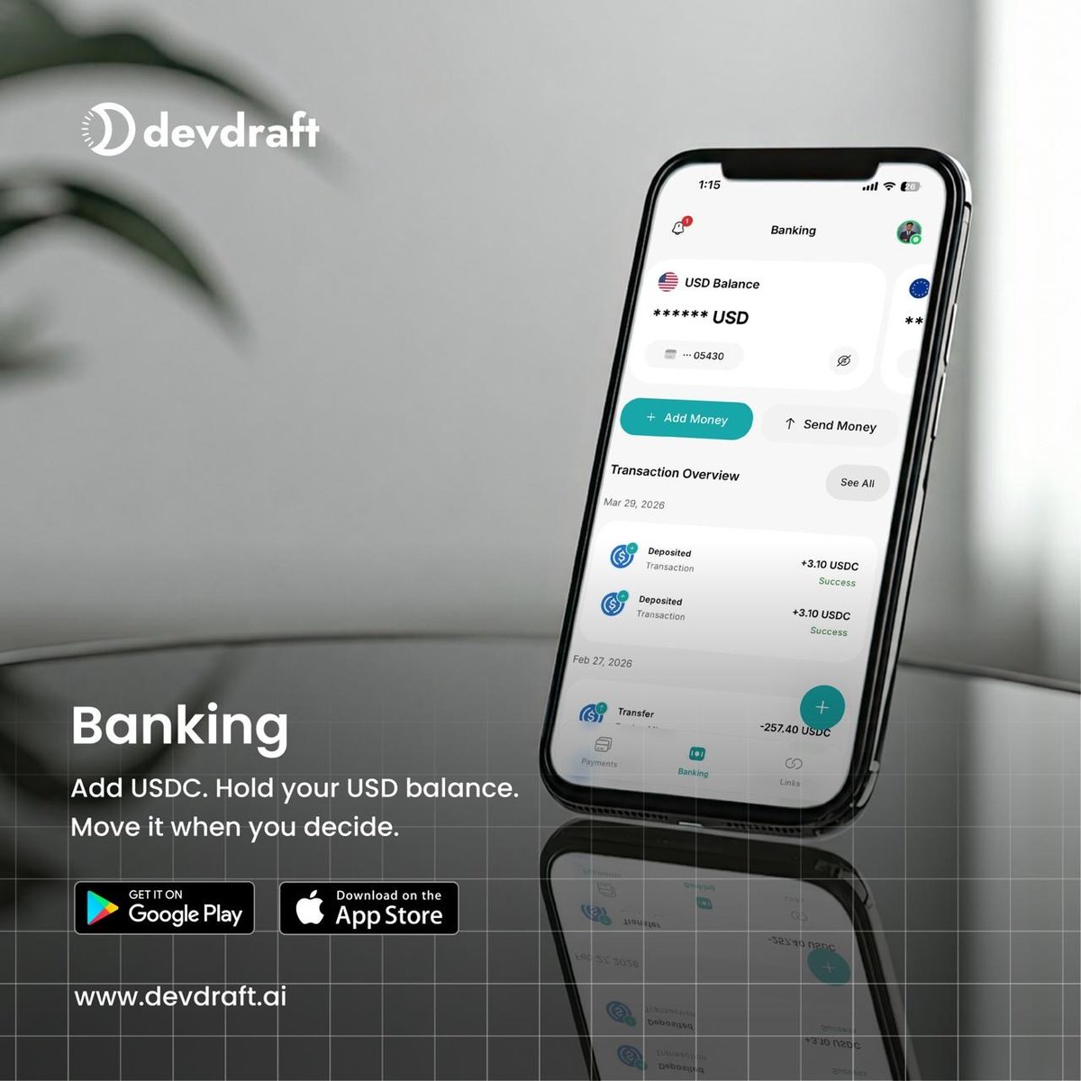 Take control of how you bank with Devdraft. 

Using our virtual accounts you can add USDC, hold your balance, and move it whenever you choose without restrictions or delays.

Global banking with the autonomy you’ve always needed.

Download the Devdraft app and get started today.