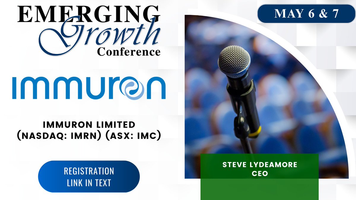 EmergingGrowthC's tweet photo. $IMRN  Live Emerging Growth Conference 92 - May 6 &amp; 7
@ImmuronLtd 

Register:
https://t.co/EJvB65yFbY

Questions for the Company? Questions@EmergingGrowth.com

To Present on the Conference:
305-330-1985
Conference@EmergingGrowth.com https://t.co/O3Y5VxlIwI