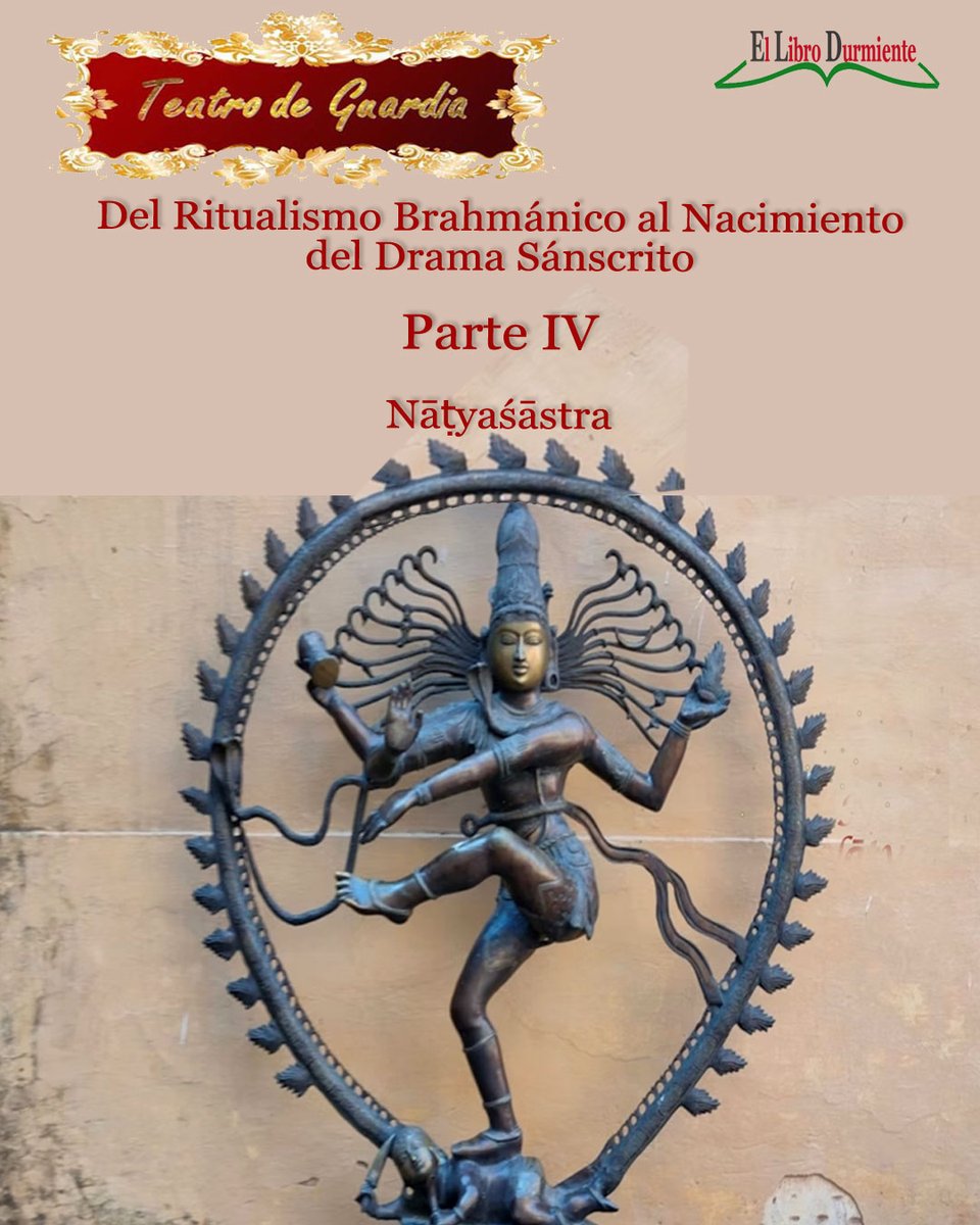 ellibrodurmient's tweet image. #TeatrodeGuardia"Del Ritualismo Brahmánico al Nacimiento del Drama Sánscrito" Parte IV. Nāṭyaśāstra por Carmen De Arriba Muñoz para el #blog leer en ellibrodurmiente.org/del-ritualismo…🎵 Propuesta sonora para acompañar esta lectura