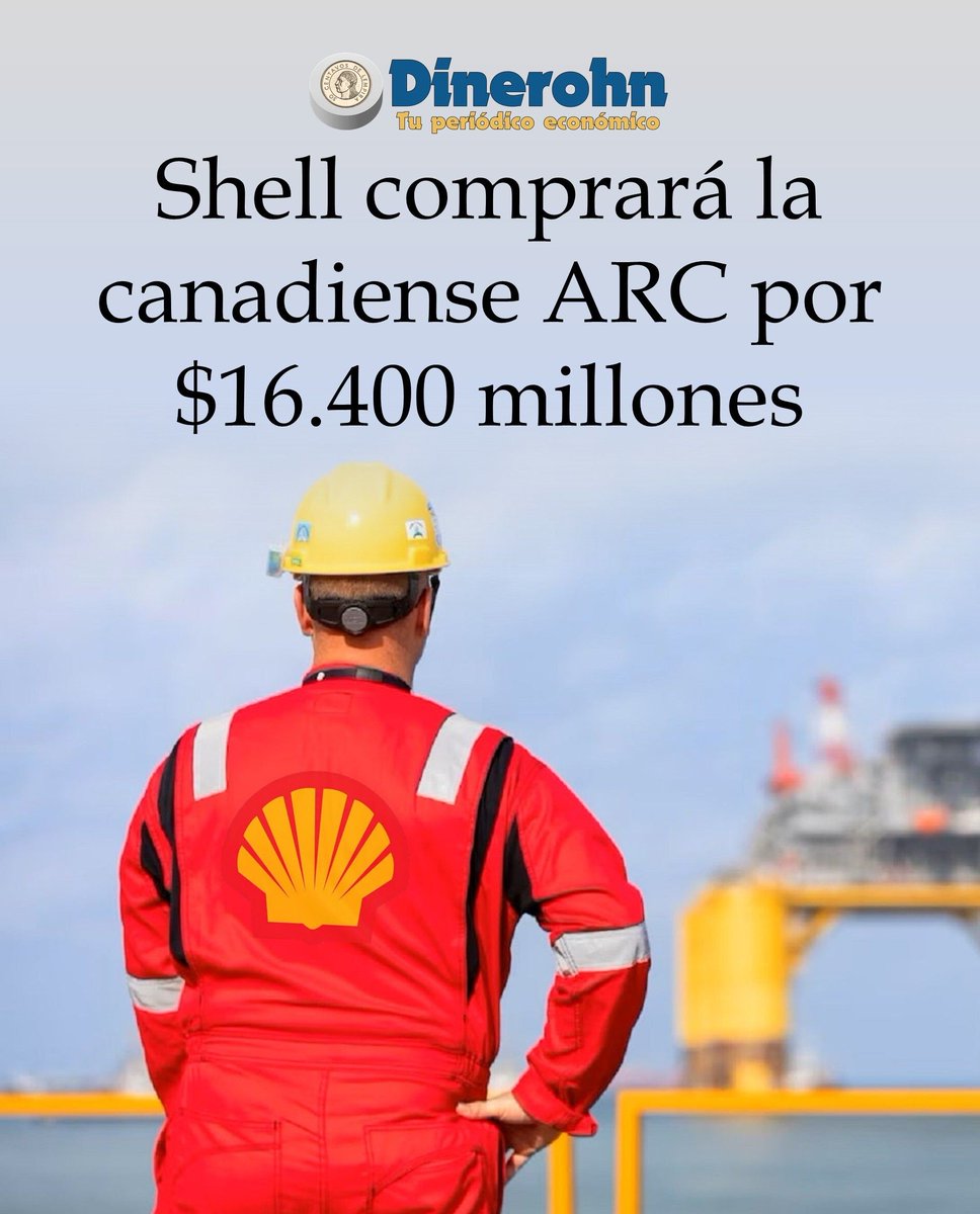 HnDinero's tweet image. 📌#Shell #ARC #Negocios l Shell acordó comprar la empresa energética canadiense ARC Resources, una operación valorada en $16.400 millones, que, informó este lunes el gigante británico del petróleo y el gas, aumentará su producción 370.000 barriles equivalentes de petróleo al día.