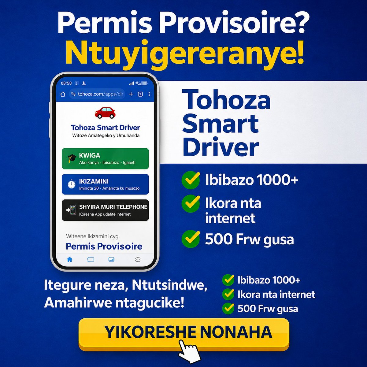 tohoza's tweet image. 🚗 Permis Provisoire? Ntuyigereranye!

📲 Tohoza Smart Driver:

✅ 1000+ questions
✅ Offline
✅ 500 Frw

👉 tohoza.com/apps/driver
#Rwanda #Permis #DrivingTest