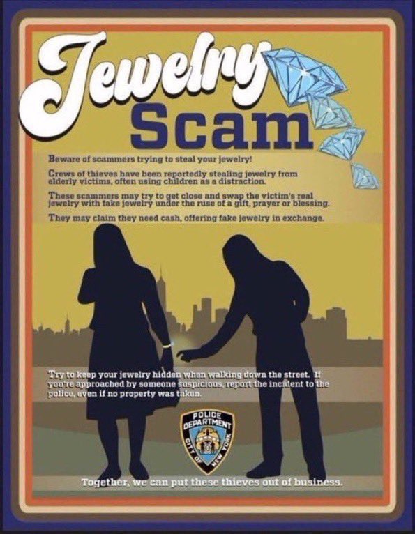 FOR YOUR INFORMATION ‼️

If someone approaches you trying to engage in conversation, or ask about jewelry or directions

IT'S A SCAM‼️‼️ The victim is left with cheap/fake jewelry 
CALL 911 immediately 💎💍

See the below video for more information on these jewelry scams.