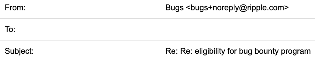 mankins's tweet photo. @RippleXDev Does your bug bounty sign up work? When I email it it auto responds and then asks to reply to the same address with +noreply embedded in it, which maybe does nothing? https://t.co/hdbRreNsT8