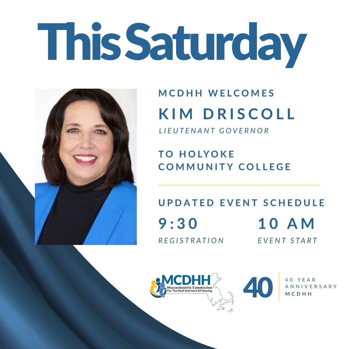 MassCDHH's tweet photo. MCDHH is proud to announce Lt. Gov. Kim Driscoll will attend our 40th Anniversary event this Saturday in Holyoke, MA. Please note the updated event start time.

Registration: 9:30 AM
Start: 10 AM
Remarks from Lt. Gov. Driscoll: 10:15

More info:
https://t.co/OHdfKOnN1N https://t.co/E9g44qUTPz