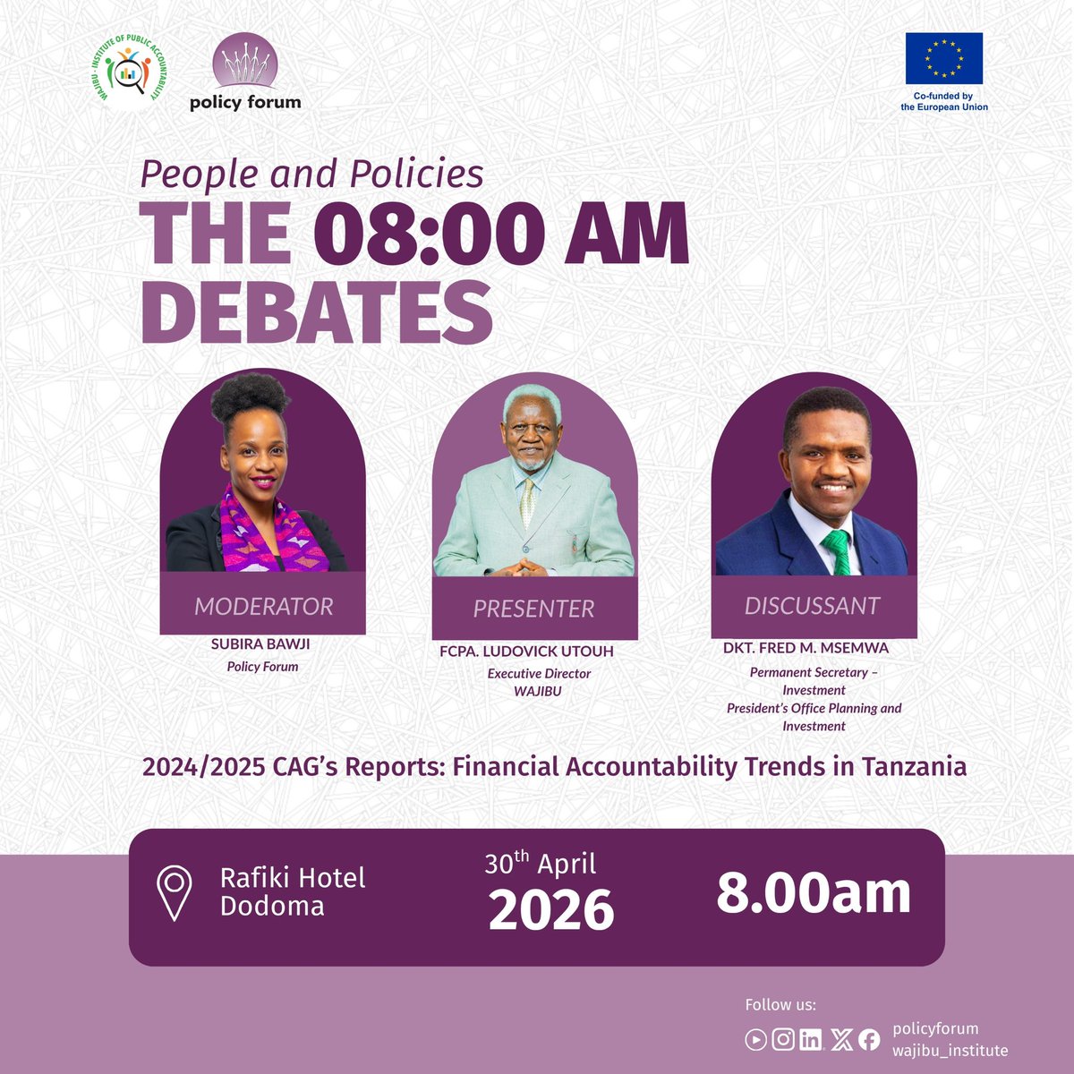 policy_F's tweet photo. Join us at the 08:00 AM Debates as we unpack the 2024/2025 CAG Reports and explore what they reveal about financial accountability trends in Tanzania. Insightful voices, critical dialogue, and real impact.
📍 Rafiki Hotel, Dodoma
📅 30 April 2026 | ⏰ 8:00 AM

Jiunge nasi katika mijadala ya saa 2:00 asubuhi tukichambua Ripoti za CAG za 2024/2025 na kujadili mwelekeo wa uwajibikaji wa kifedha nchini Tanzania.
📍 Rafiki Hotel, Dodoma
📅 30 Aprili 2026 | ⏰ Saa 2:00 Asubuhi

#PolicyForumBD