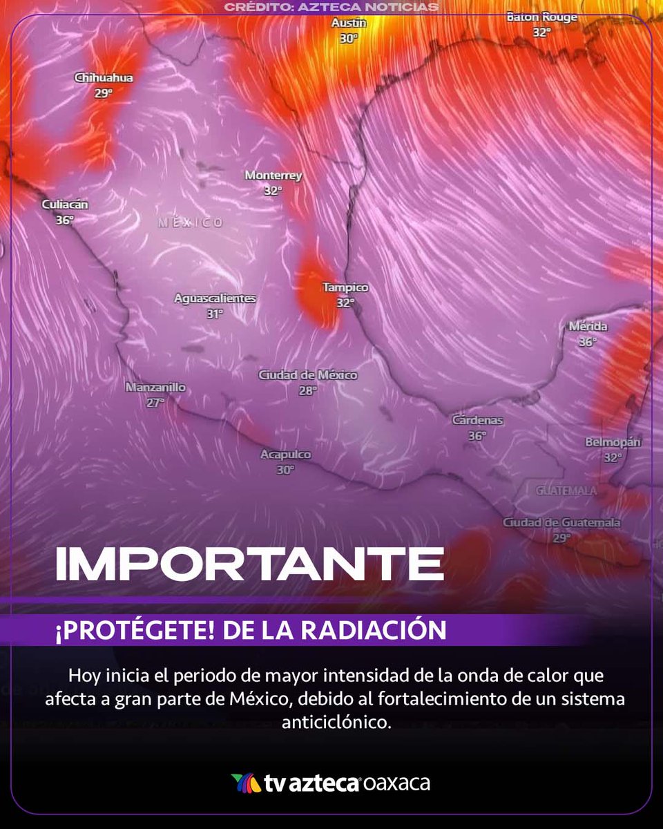 TvAzteca_Oaxaca's tweet image. #Oaxaca 🔴 En las próximas horas se pronostican niveles extremos de radiación ultravioleta en gran parte de México. La circulación de este sistema se mantendrá durante las próximas 72 horas sobre el centro del país, favoreciendo condiciones de tiempo estable, ambiente seco y