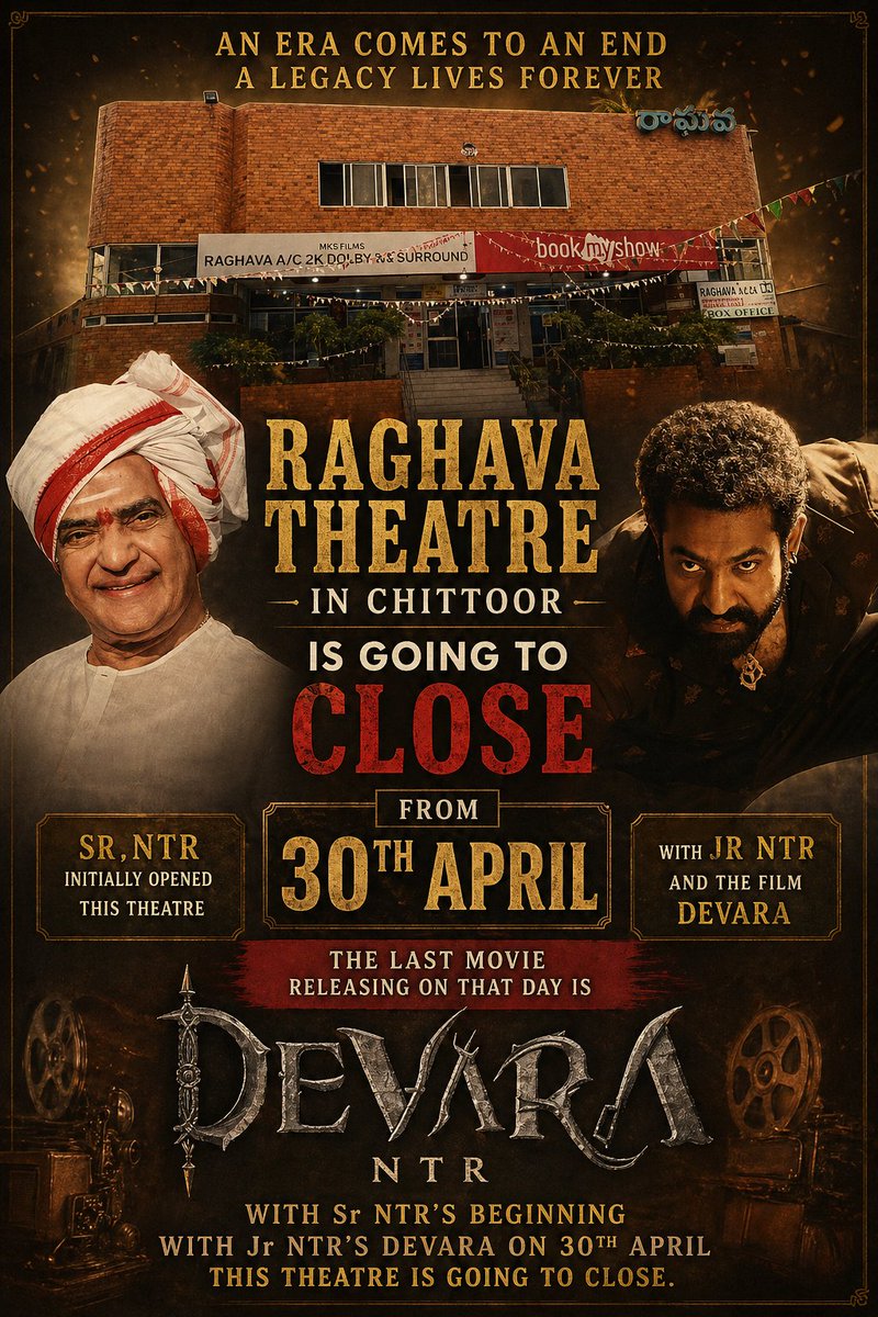 ChittoorNTRFans's tweet image. Raghava Theatre, Chittoor
An era comes to an end…

Opened by Sr. NTR,
this iconic theatre will close from April 30th.

The last movie to be screened:
Devara (Jr. NTR)💥🔥

A legendary beginning…
A powerful ending.
30th April First show– Final Show

@tarak9999 #NTRNeel #Devara